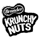 BRANDER KRUNCHY NUTS