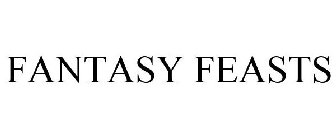 FANTASY FEASTS