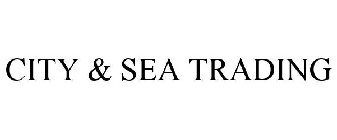 CITY & SEA TRADING