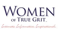 WOMEN OF TRUE GRIT INTIMATE. INFORMATIVE. INSPIRATIONAL.