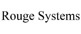 ROUGE SYSTEMS