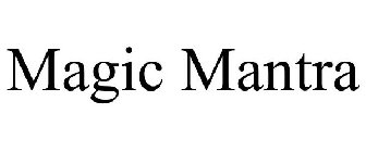 MAGIC MANTRA