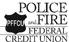 PFFCU POLICE AND FIRE FEDERAL CREDIT UNION