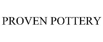 PROVEN POTTERY