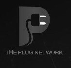 P THE PLUG NETWORK