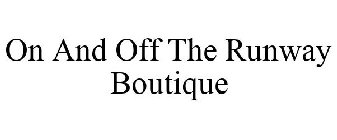 ON AND OFF THE RUNWAY BOUTIQUE