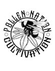 POLLEN NATION CULTIVATION