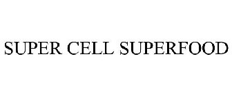 SUPER CELL SUPERFOOD