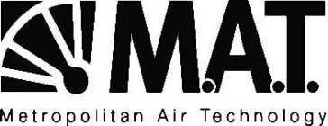 M.A.T. METROPOLITAN AIR TECHNOLOGY