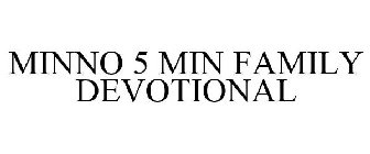 MINNO 5 MIN FAMILY DEVOTIONAL