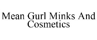 MEAN GURL MINKS AND COSMETICS