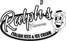 RALPH'S FAMOUS ITALIAN ICES & ICE CREAM