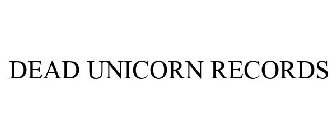 DEAD UNICORN RECORDS