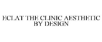 ECLAT THE CLINIC AESTHETIC BY DESIGN