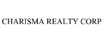 CHARISMA REALTY CORP