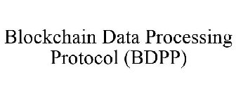 BLOCKCHAIN DATA PROCESSING PROTOCOL (BDPP)