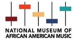 NATIONAL MUSEUM OF AFRICAN AMERICAN MUSIC