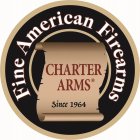 FINE AMERICAN FIREARMS CHARTER ARMS SINCE 1964