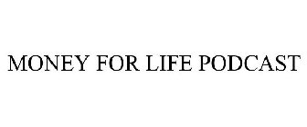 MONEY FOR LIFE PODCAST