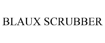 BLAUX SCRUBBER