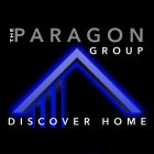 THE PARAGON GROUP DISCOVER HOME