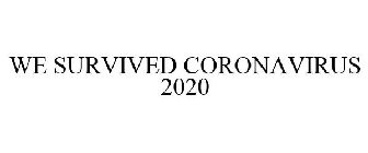 WE SURVIVED CORONAVIRUS 2020