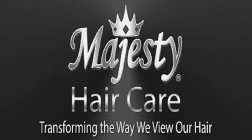 MAJESTY HAIR CARE TRANSFORMING THE WAY WE VIEW OUR HAIR