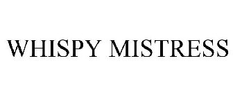 WHISPY MISTRESS