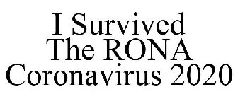 I SURVIVED ''THE RONA'' CORONAVIRUS 2020