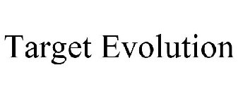 TARGET EVOLUTION