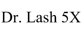 DR. LASH-5X