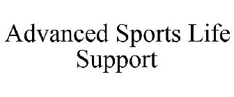 ADVANCED SPORTS LIFE SUPPORT