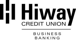 HIWAY CREDIT UNION BUSINESS BANKING