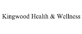 KINGWOOD HEALTH & WELLNESS