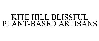 KITE HILL BLISSFUL PLANT-BASED ARTISANS