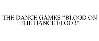 THE DANCE GAMES 