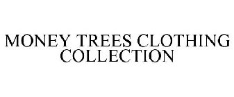 MONEY TREES CLOTHING COLLECTION