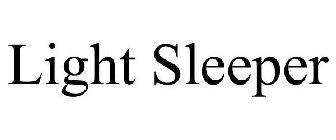 LIGHT SLEEPER
