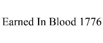 EARNED IN BLOOD 1776