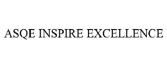 ASQE INSPIRE EXCELLENCE