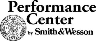 PERFORMANCE CENTER SW PERFORMANCE CENTER BY SMITH & WESSON