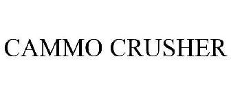 CAMMO CRUSHER