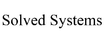 SOLVED SYSTEMS