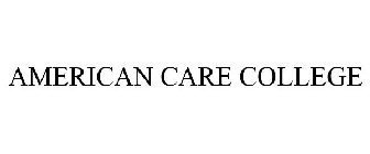 AMERICAN CARE COLLEGE