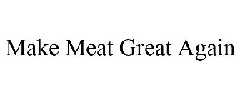 MAKE MEAT GREAT AGAIN