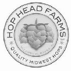 HOP HEAD FARMS LLC QUALITY MIDWEST HOPS HICKORY CORNERS, MI