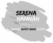 SERENA HANNAH ATHLETICS HANNAH BOOTY BAND SYSTEM