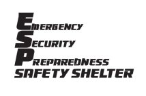 EMERGENCY SECURITY PREPAREDNESS SAFETY SHELTER