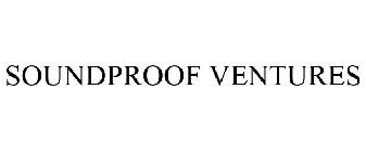 SOUNDPROOF VENTURES