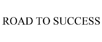 ROAD TO SUCCESS